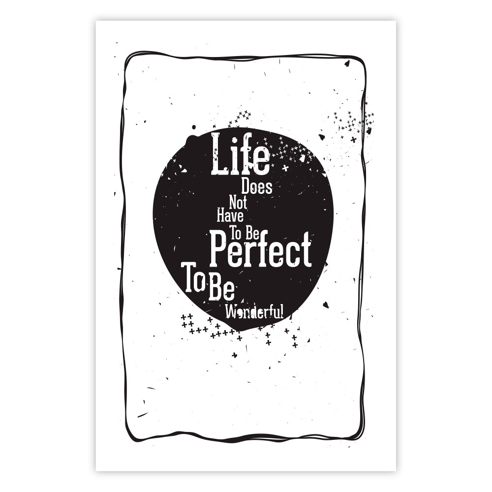 Life does not have to be perfect to be wonderful [Poster] 